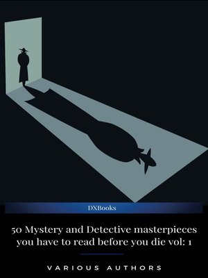 cover image of 50 Mystery and Detective masterpieces you have to read before you die vol